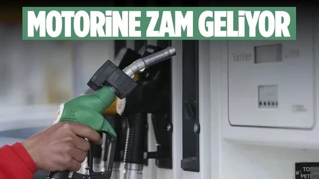 motorine zam geliyor
